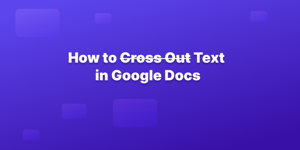 cross out text strikethrough Google Docs