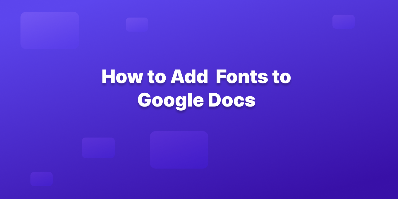 How to add fonts to google docs 4 steps automatic sop generator