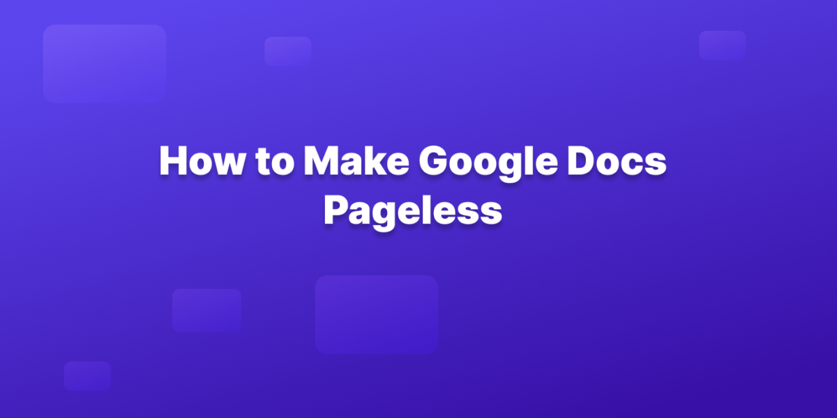 make google docs pageless